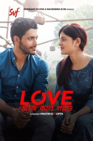 Love Aaj Kal Porshu (2020) WEB-DL Bengali 1080p & 720p Download