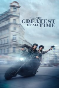 The Greatest of All Time (2024) WEB-DL Dual Audio (Hindi + Tamil) GDrive 1080p & 720p Download