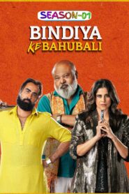 Bindiya Ke Bahubali S01 (2025) Completed Web Series 720p & 1080p Download