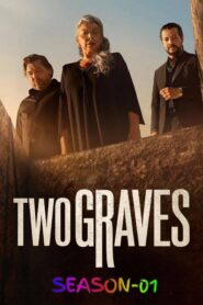 Two Graves S01 (2025) Dual Audio (Hindi + English) Completed Web Series 720p & 1080p Download
