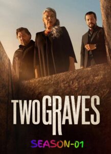 Two Graves S01 (2025) Dual Audio (Hindi + English) Completed Web Series 720p & 1080p Download