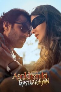 Aankhon Ki Gustaakhiyan (2025) Hindi WEB-DL 720p & 1080p Download