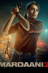 Mardaani 2 (2019) Bollywood Hindi Movie