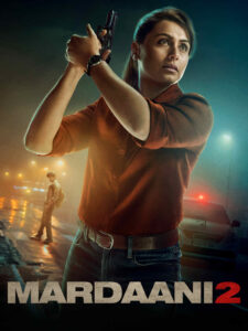 Mardaani 2 (2019) Bollywood Hindi Movie