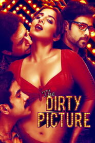 The Dirty Picture (2011) Bollywood Hindi Movie
