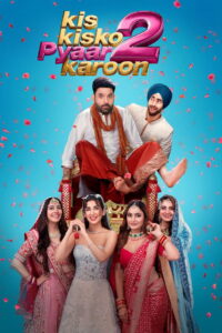 Kis Kisko Pyaar Karoon 2 (2025) Bollywood Hindi Movie